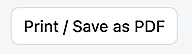 The Print / Save as PDF button